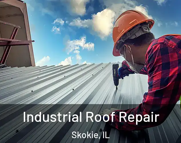 Industrial Roof Repair Skokie, IL