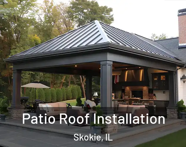  Patio Roof Installation Skokie, IL